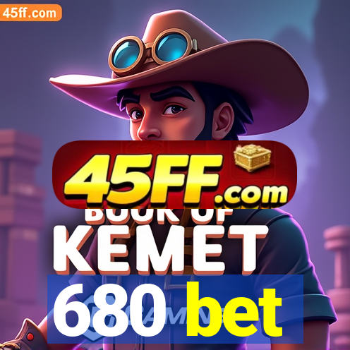 680 bet